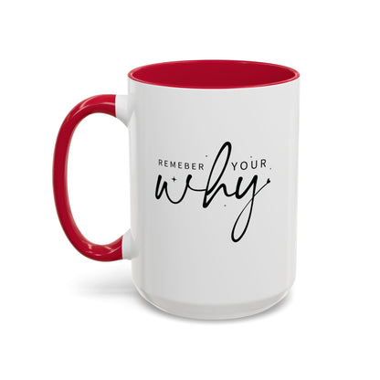 Colorful Mugs (11oz, 15oz) - Remember Your Why - Purpose Driven Motivation