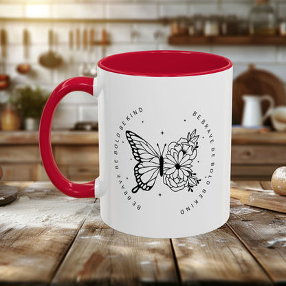 Colorful Mugs (11oz, 15oz) - Be Brave, Be Bold, Be Kind - Courageous Kindness Quote
