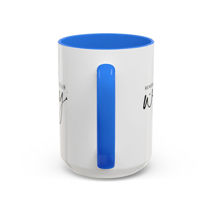 Colorful Mugs (11oz, 15oz) - Remember Your Why - Purpose Driven Motivation