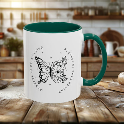 Colorful Mugs (11oz, 15oz) - Be Brave, Be Bold, Be Kind - Courageous Kindness Quote