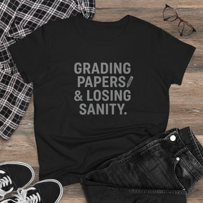 Women's Cotton Tee - Grading Papers & Losing Sanity. Teachers with attitude.