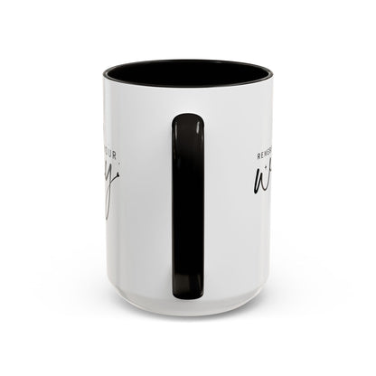 Colorful Mugs (11oz, 15oz) - Remember Your Why - Purpose Driven Motivation