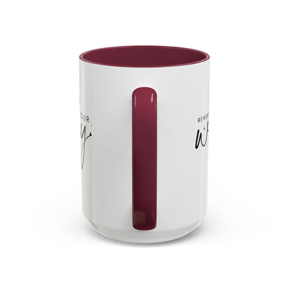 Colorful Mugs (11oz, 15oz) - Remember Your Why - Purpose Driven Motivation