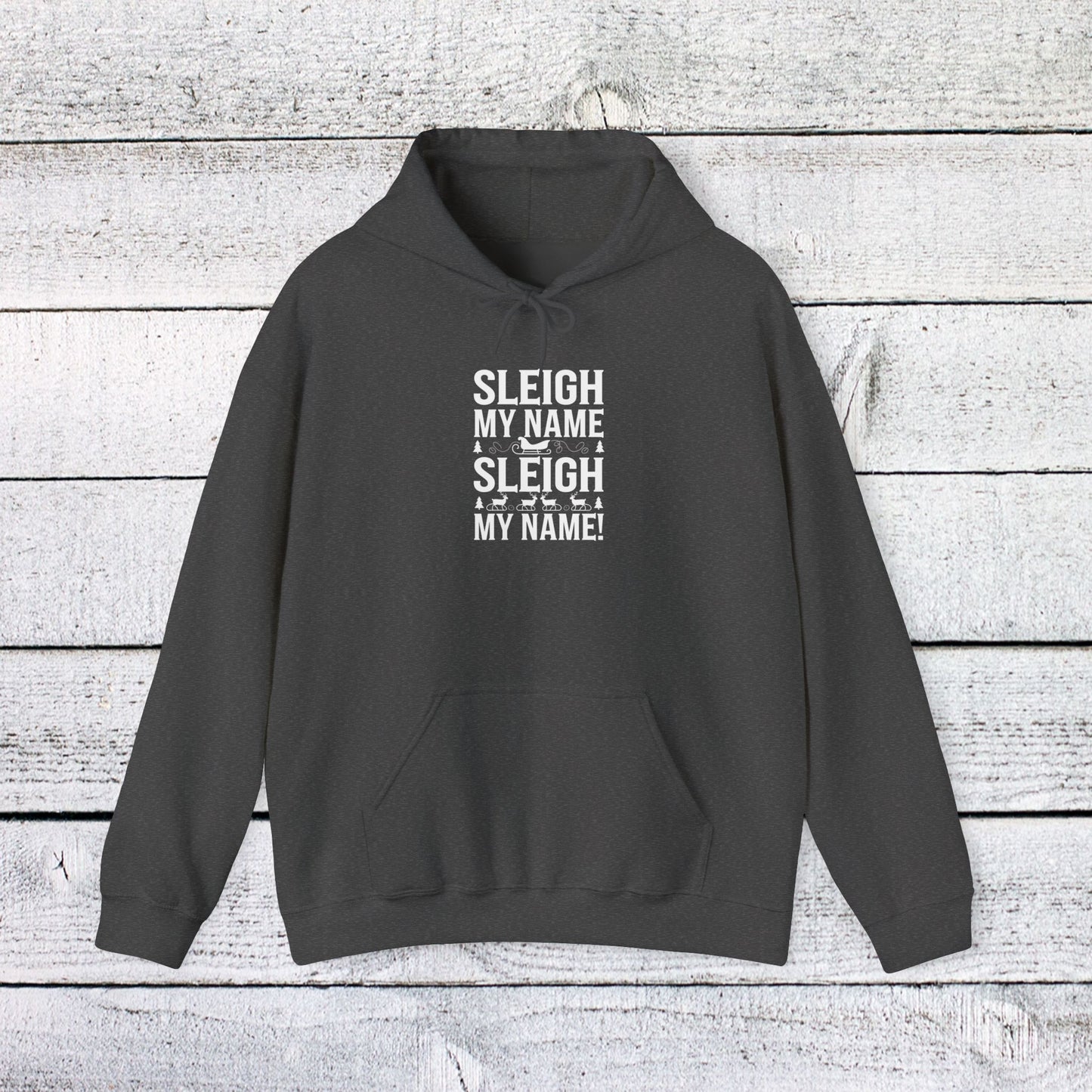 men's and women's christmas sweatshirt. sleigh my name, sleigh my name! unisex christmas sweatshirt.