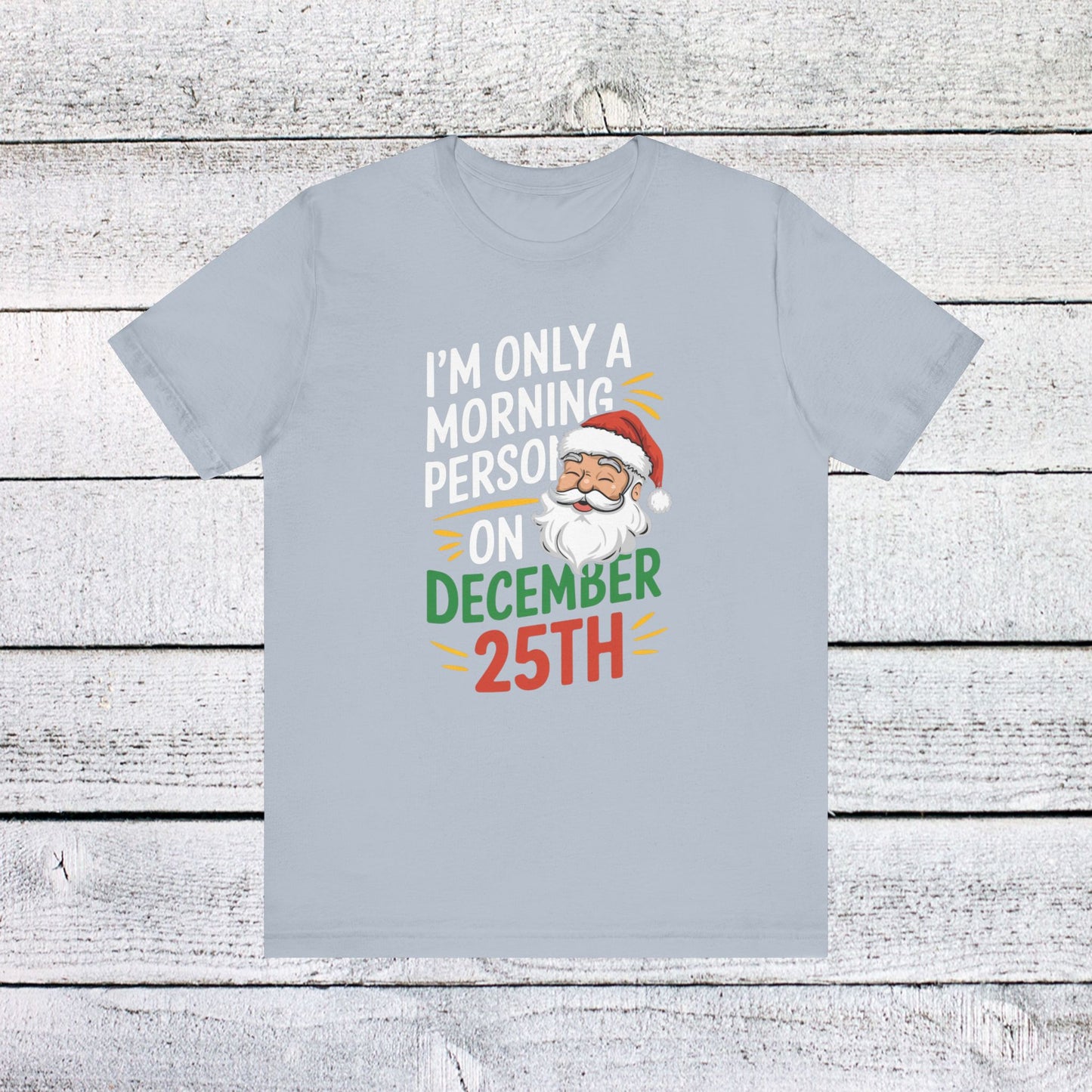 men & women christmas t-shirt. i'm not a morning person. unisex christmas t-shirt.