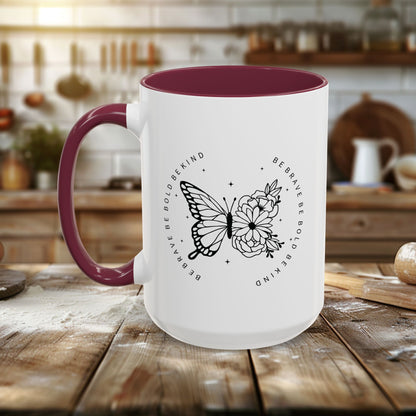 Colorful Mugs (11oz, 15oz) - Be Brave, Be Bold, Be Kind - Courageous Kindness Quote