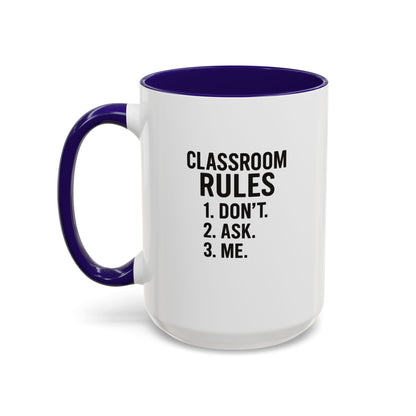 Colorful Classroom Rules Mug - Perfect for Teachers and Students. Teachers with attitude.