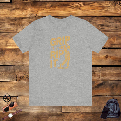 Men & Women Golf T-Shirt: Grip it and Rip it! Unisex Golf T-Shirt.