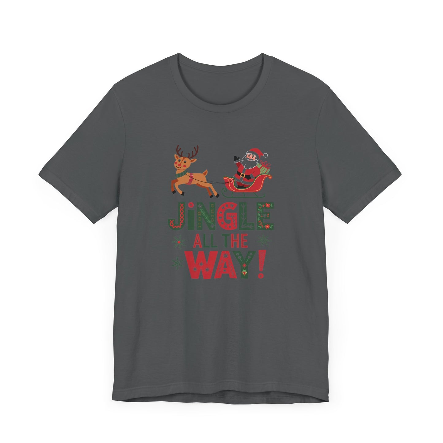 men & women christmas t-shirt. jingle all the way. unisex christmas t-shirt.