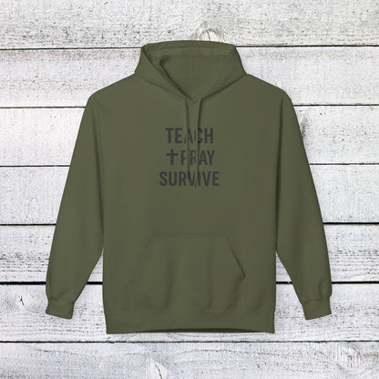 Unisex Softstyle Hoodie - Teach, Pray, Survive Design. Teachers with Attitude.