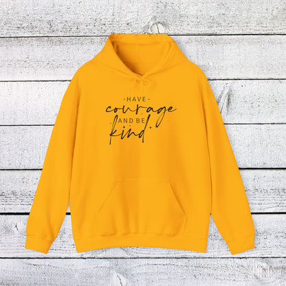 Unisex Heavy Blend™ Hooded Sweatshirt - Have Courage and Be Kind - Graceful Strength Quote