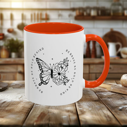 Colorful Mugs (11oz, 15oz) - Be Brave, Be Bold, Be Kind - Courageous Kindness Quote