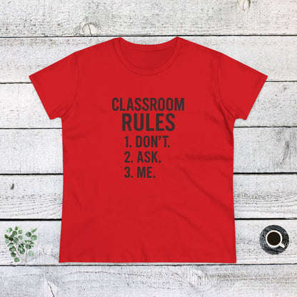 Trendy Women's Cotton Tee - Classroom Rules Design. Teachers with attitude.