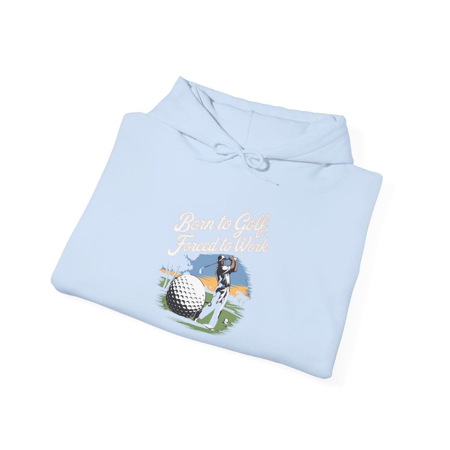 men & women golf sweatshirt: born to golf, forced to work. unisex golf sweatshirt: