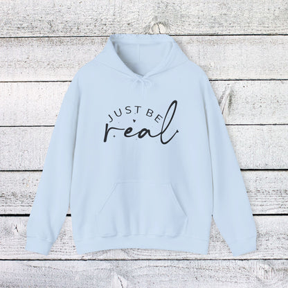 Unisex Heavy Blend™ Hooded Sweatshirt - Just Be Real - Authentic Living Quote