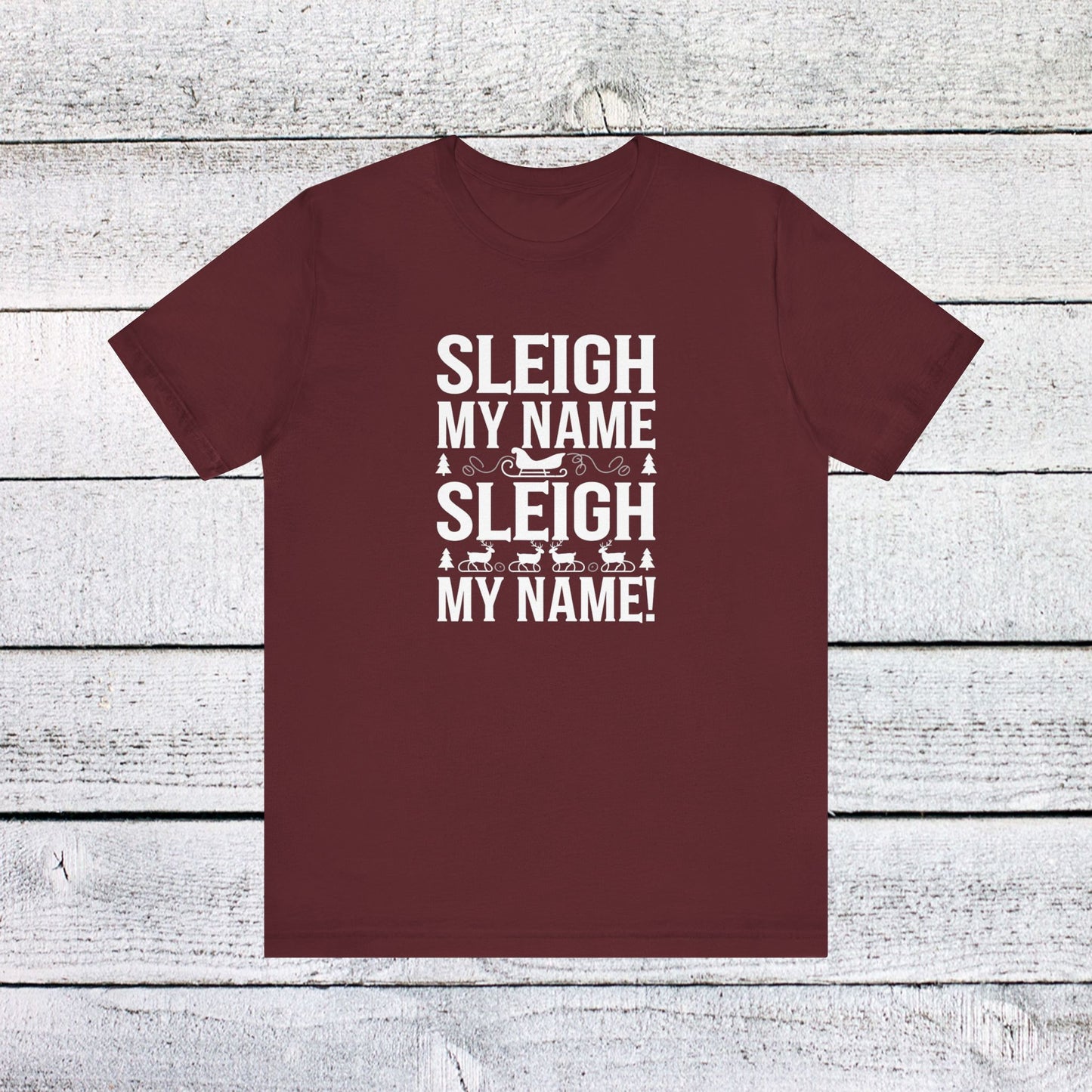 sleigh my name, sleigh my name!