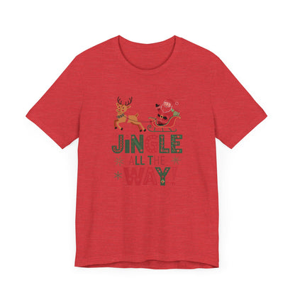 Men & Women Christmas T-Shirt. Jingle all the way. Unisex Christmas T-Shirt.