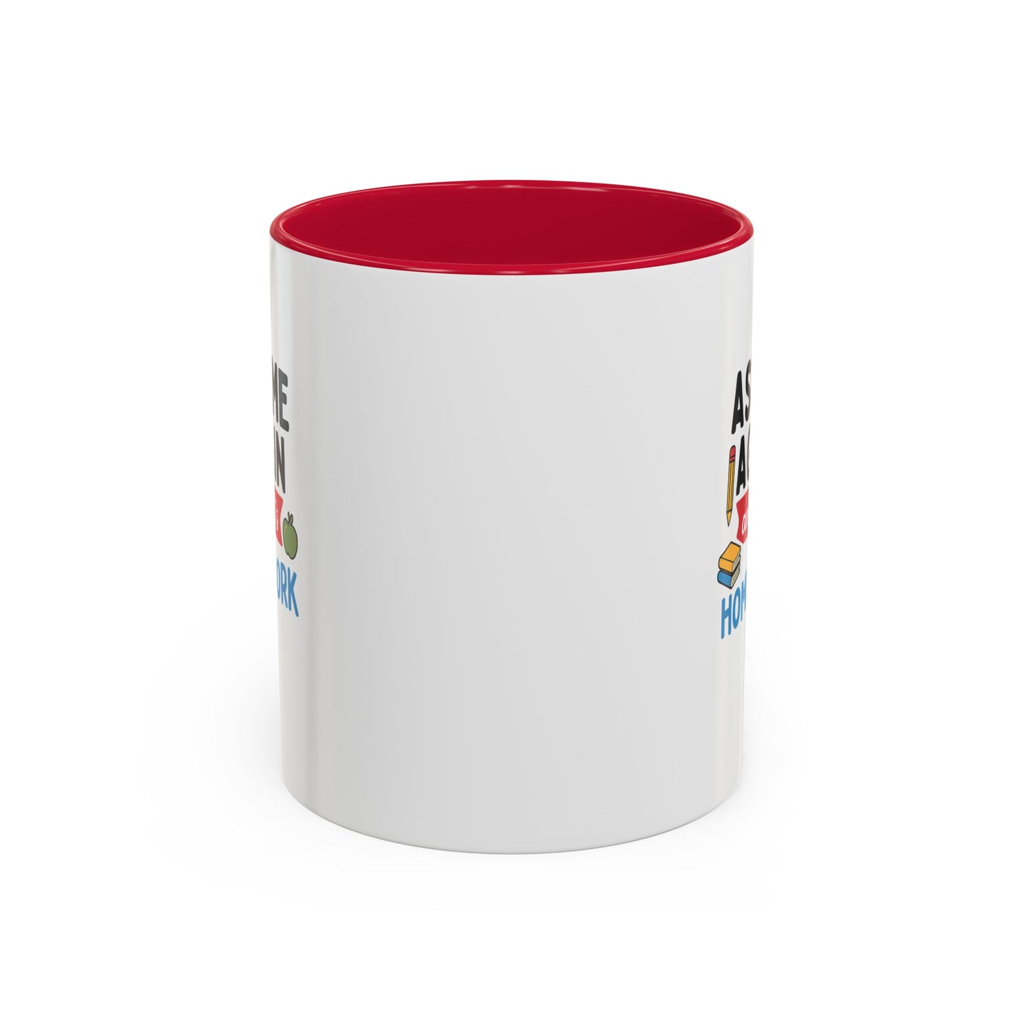 colorful 'ask me again, it's homework' mug - perfect for students. teachers with attitude.