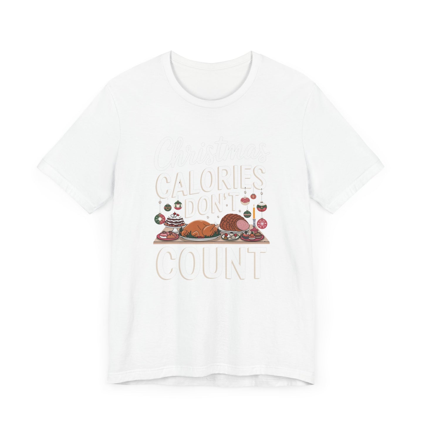 men & women christmas t-shirt. christmas calories don't count. unisex christmas t-shirt.