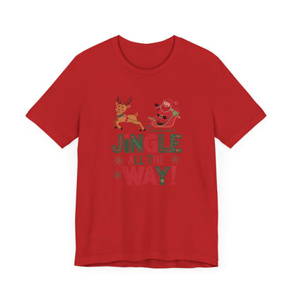 Men & Women Christmas T-Shirt. Jingle all the way. Unisex Christmas T-Shirt.