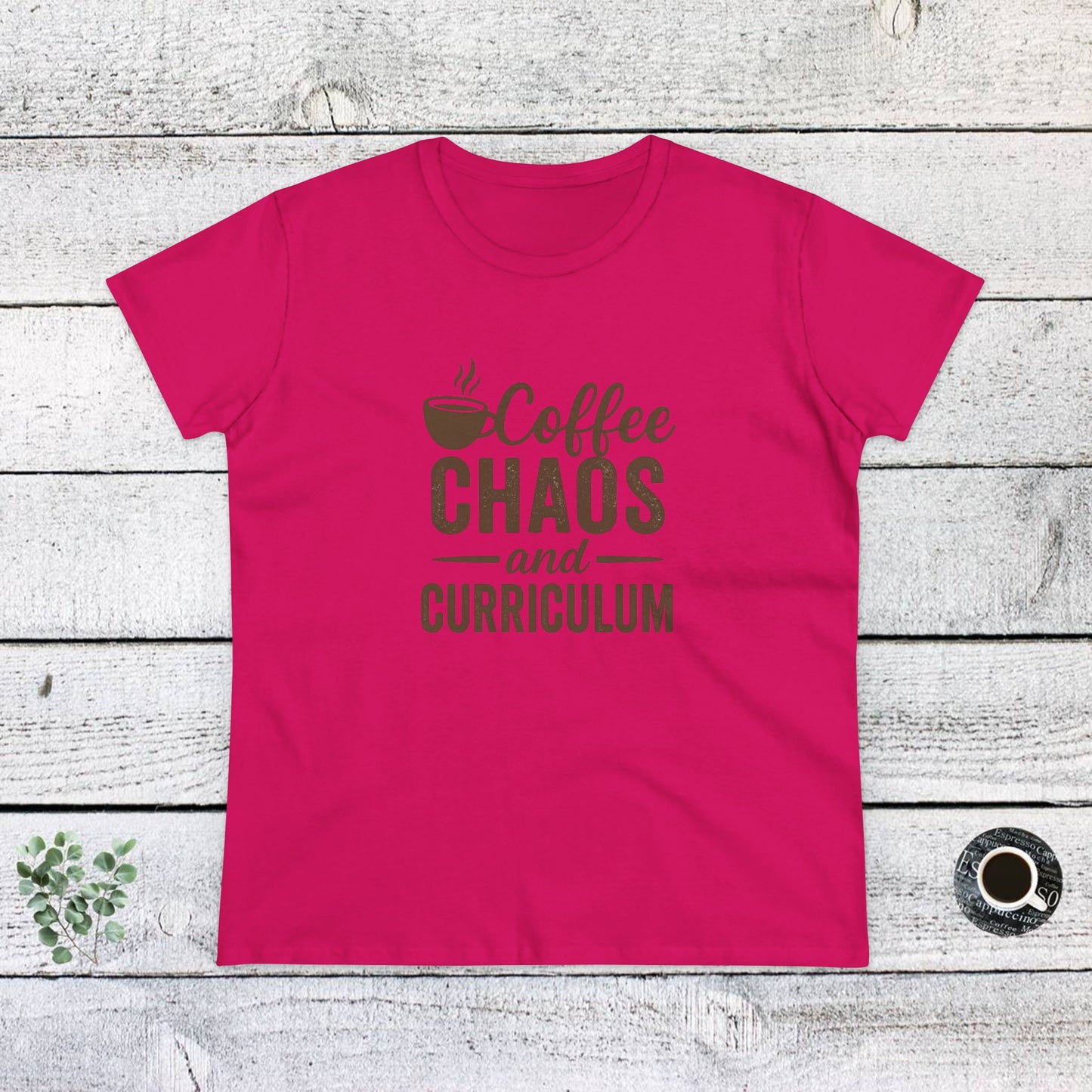 women's cotton tee - teachers with attitude. coffee chaos and curriculum design