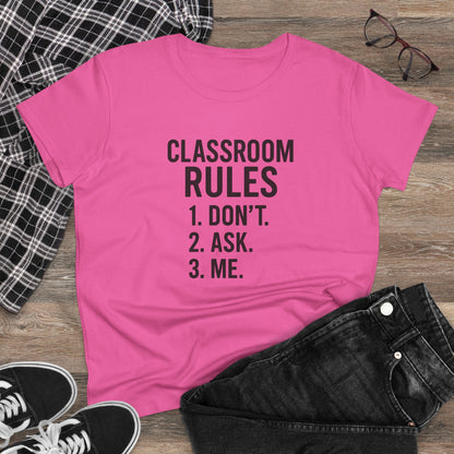 Trendy Women's Cotton Tee - Classroom Rules Design. Teachers with attitude.