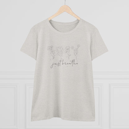 Women's Midweight Cotton Tee - Just Breathe - Calm and Mindful Quote