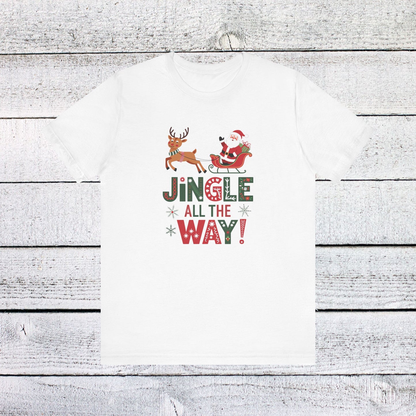 men & women christmas t-shirt. jingle all the way. unisex christmas t-shirt.