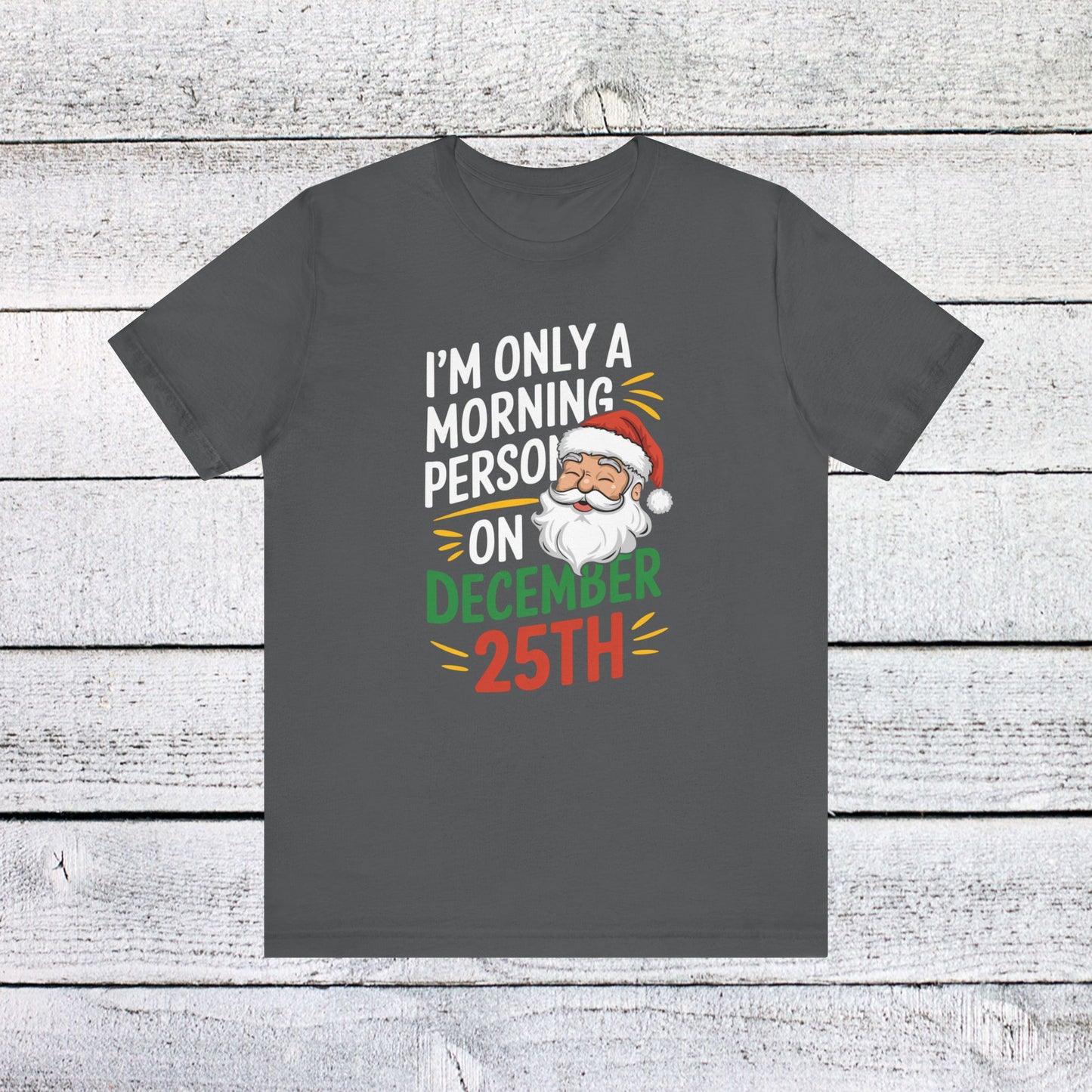 men & women christmas t-shirt. i'm not a morning person. unisex christmas t-shirt.