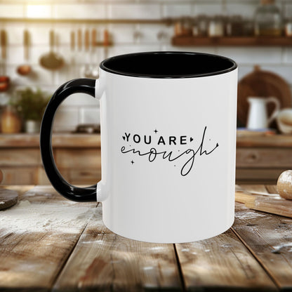 Colorful Mugs (11oz, 15oz) - You Are Enough - Self-Love Quote Design