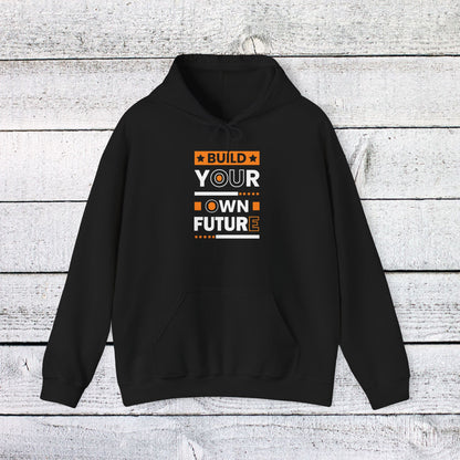 Unisex Heavy Blend™ Hooded Sweatshirt - Build Your Own Future - Empowerment Message