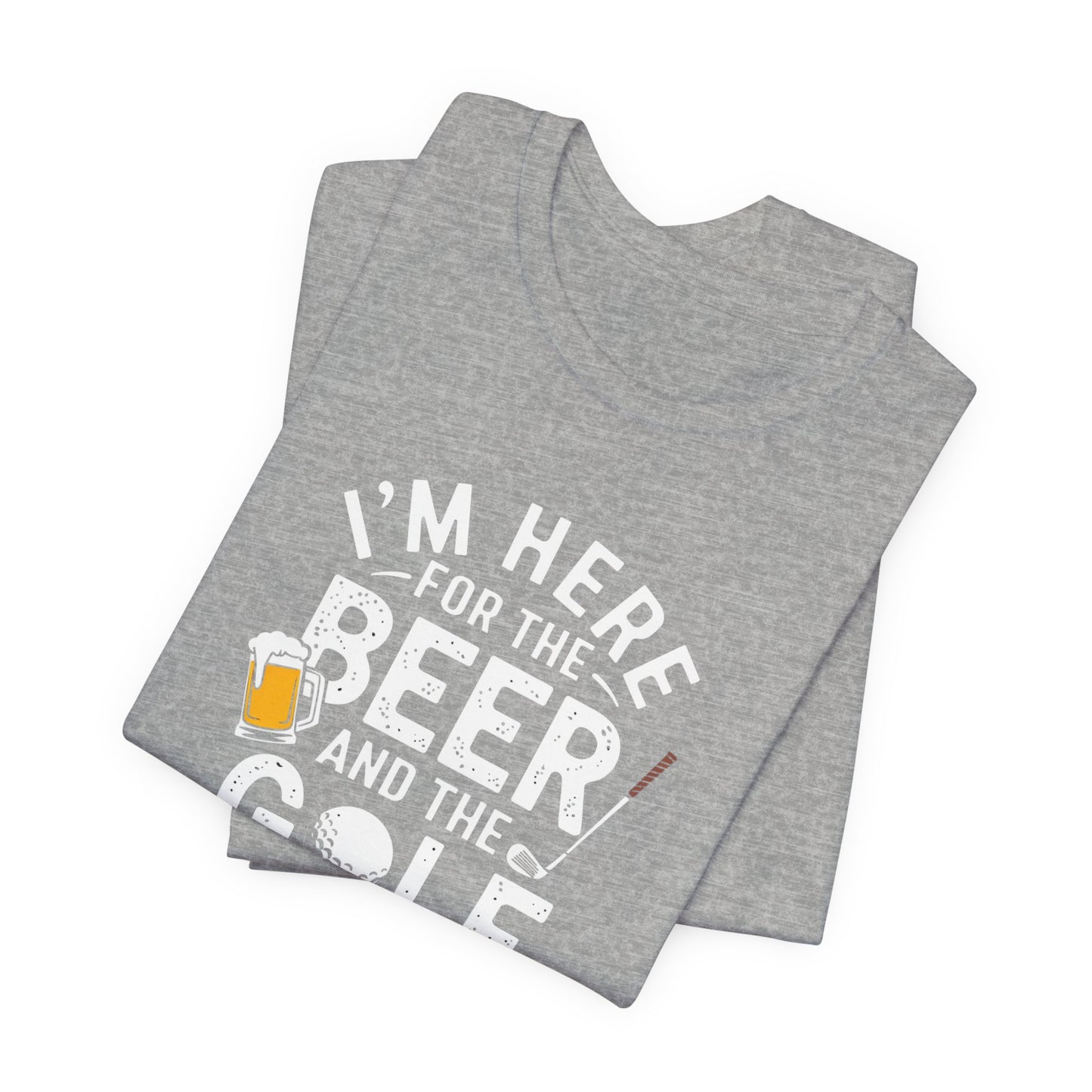 men & women golf t-shirt: i'm here for beer & golf! unisex golf t-shirt.