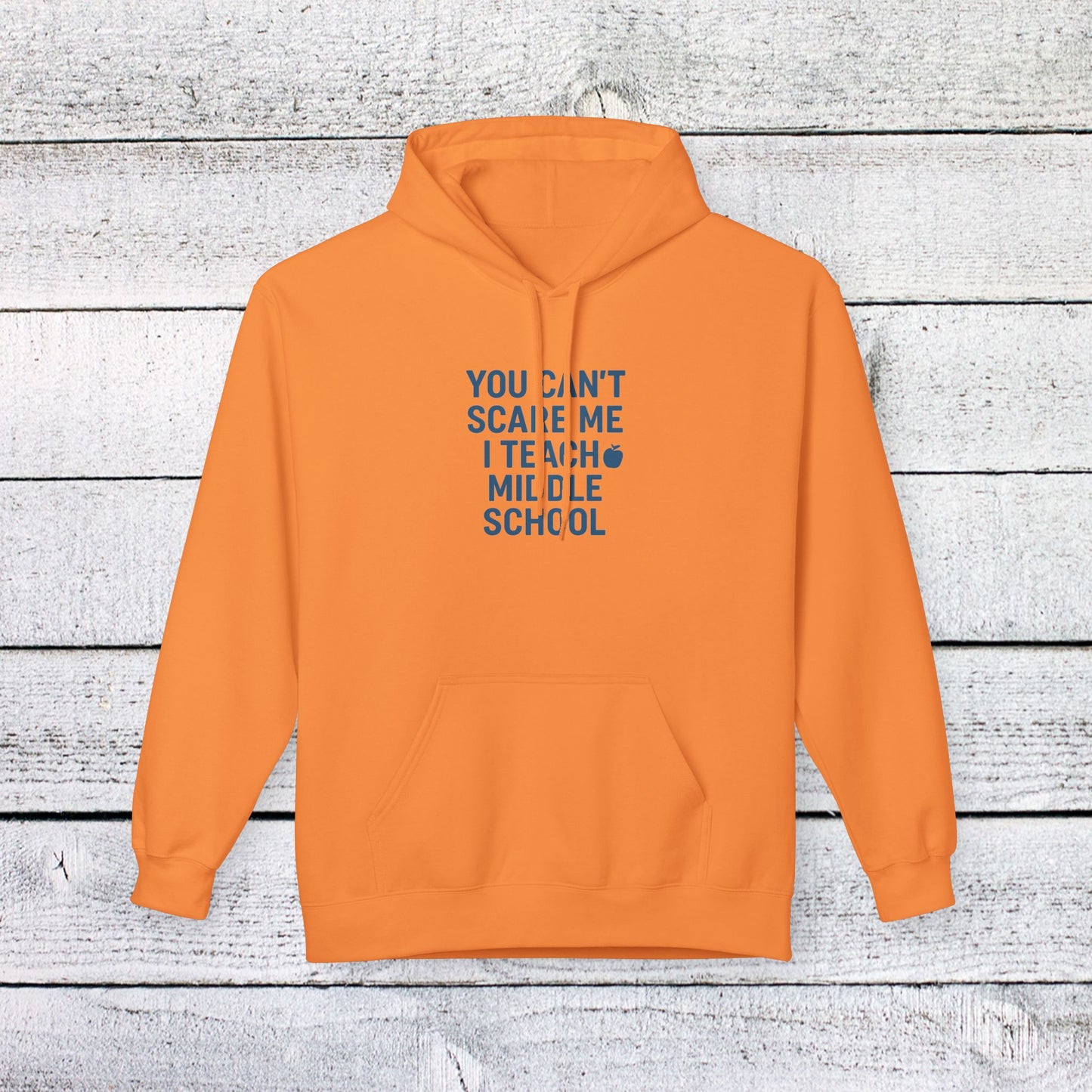 unisex softstyle hoodie - you can't scare me, i teach middle school. teachers with attitude.