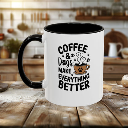 Colorful Mugs (11oz, 15oz) - Coffee and Dogs Make Everything better | Funny Dog Lover Gift | Cute Pet Quote Design