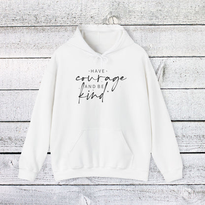 Unisex Heavy Blend™ Hooded Sweatshirt - Have Courage and Be Kind - Graceful Strength Quote