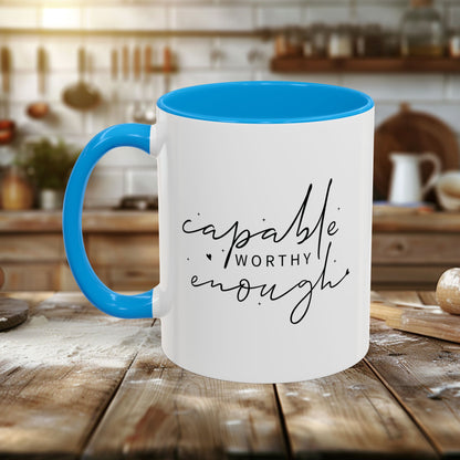 Colorful Mugs (11oz, 15oz) - Capable, Worth, Enough - Empowerment Words