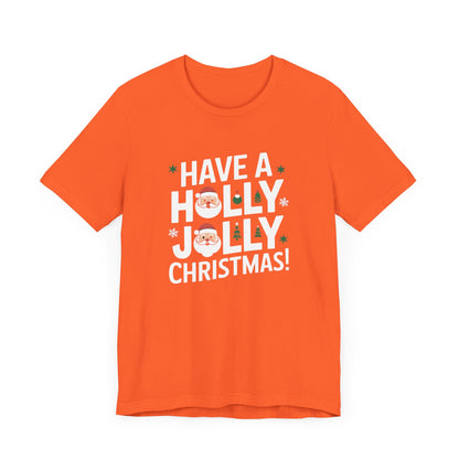 Men & Women Christmas T-Shirt. Holly Jolly Christmas. Unisex Christmas T-Shirt.