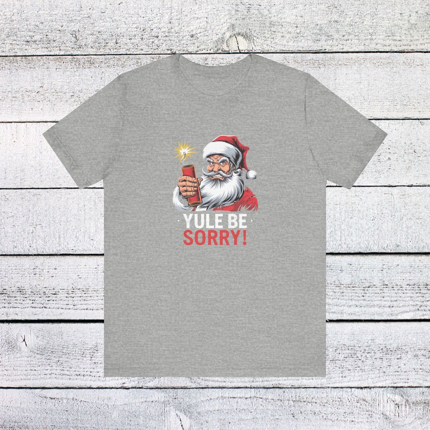 men & women christmas t-shirt. yule be sorry. unisex christmas t-shirt.