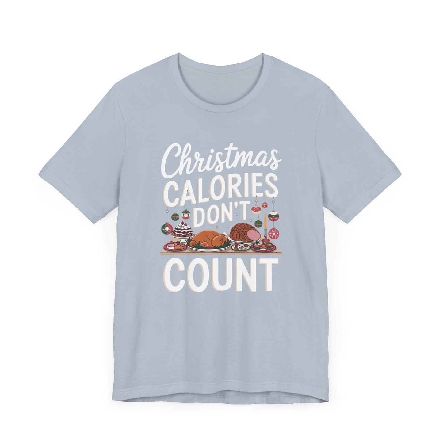 men & women christmas t-shirt. christmas calories don't count. unisex christmas t-shirt.