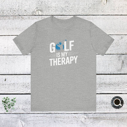 Men & Women Golf T-Shirt: Golf is my Therapy. Unisex Golf T-Shirt.