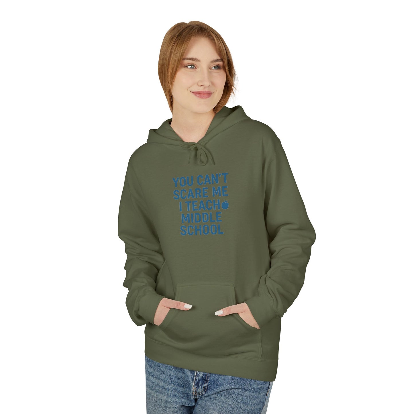 unisex softstyle hoodie - you can't scare me, i teach middle school. teachers with attitude.