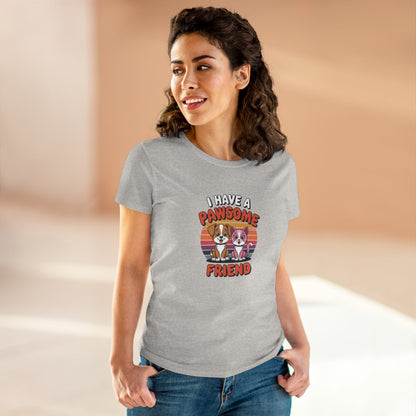Women's Midweight Cotton Tee - I have a Pawesome Friend | Funny Dog Lover Gift | Cute Pet Quote Design