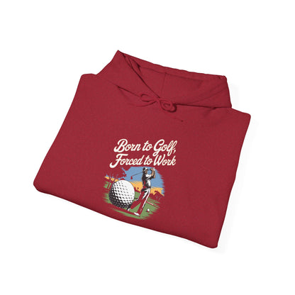 Men & Women Golf Sweatshirt: Born to Golf, Forced to Work. Unisex Golf Sweatshirt: