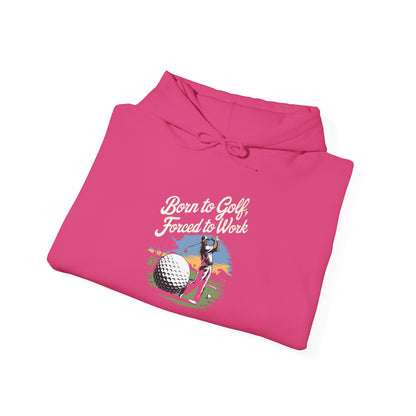 Men & Women Golf Sweatshirt: Born to Golf, Forced to Work. Unisex Golf Sweatshirt: