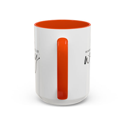 Colorful Mugs (11oz, 15oz) - Remember Your Why - Purpose Driven Motivation