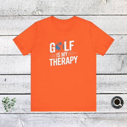 Men & Women Golf T-Shirt: Golf is my Therapy. Unisex Golf T-Shirt.