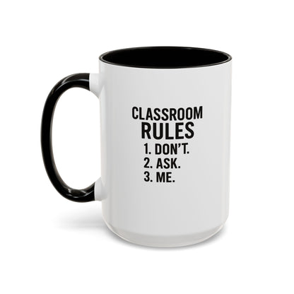 Colorful Classroom Rules Mug - Perfect for Teachers and Students. Teachers with attitude.