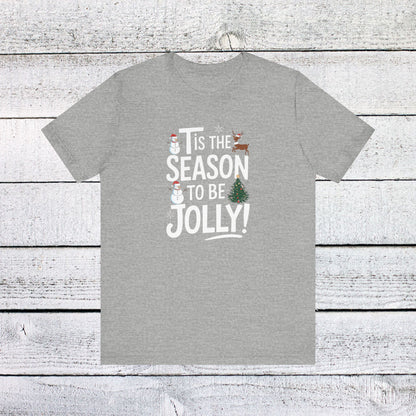 Men & Women Christmas T-Shirt. Tis the Season to be Jolly. Unisex Christmas T-Shirt.