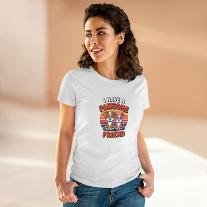 Women's Midweight Cotton Tee - I have a Pawesome Friend | Funny Dog Lover Gift | Cute Pet Quote Design