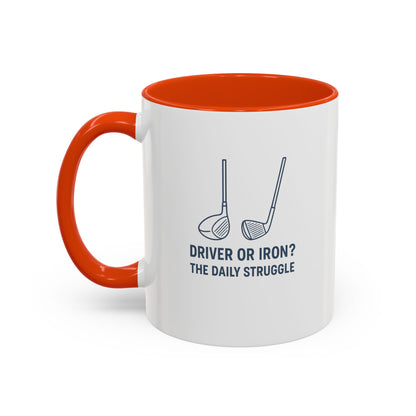 Colorful Golf Mug - Driver or Iron? The Daily Struggle